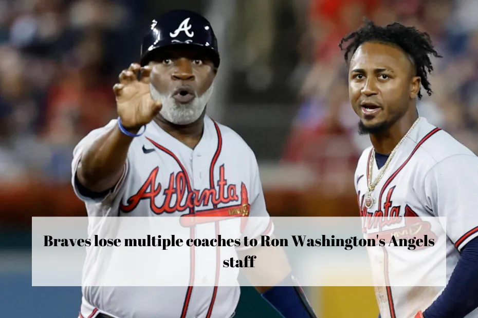Braves lose multiple coaches to Ron Washington's Angels staff