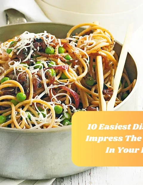 10 Easiest Dishes To Impress The Foodies In Your Life